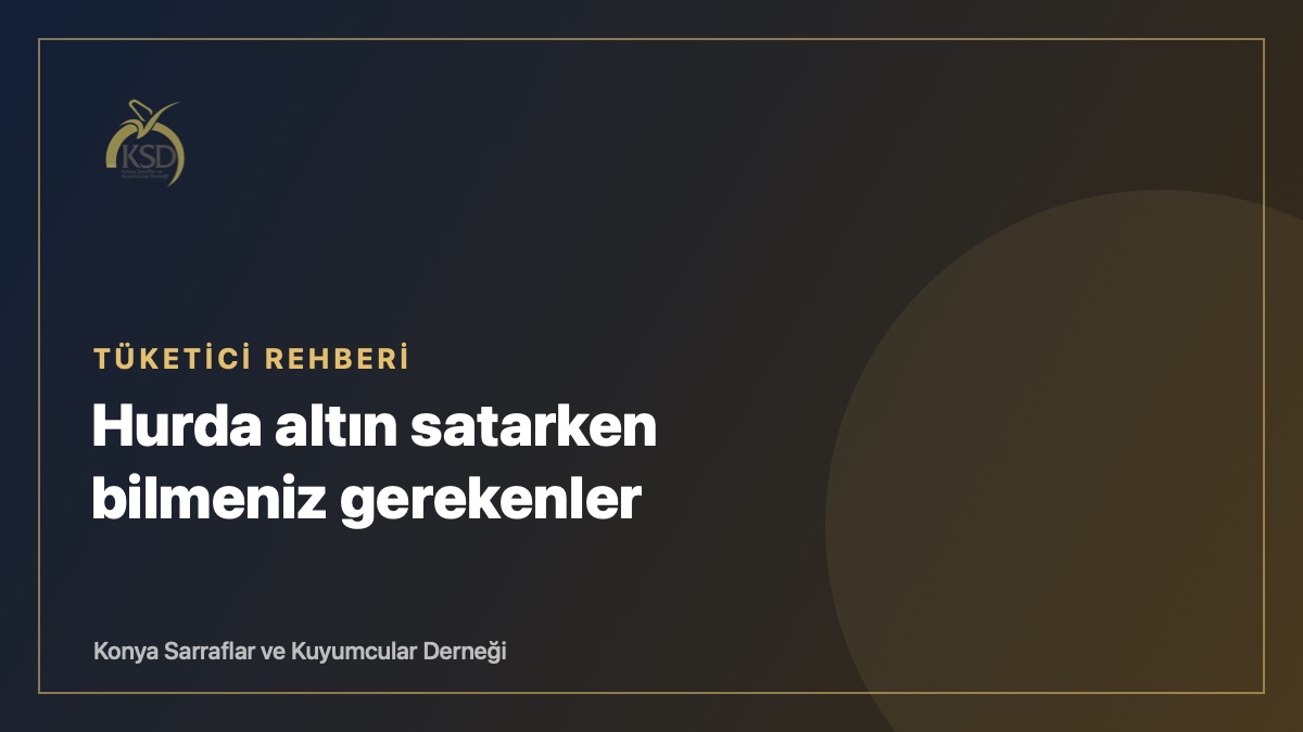 Hurda altın satarken bilmeniz gerekenler